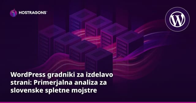 WordPress gradniki za izdelavo strani: Primerjalna analiza za slovenske spletne mojstre