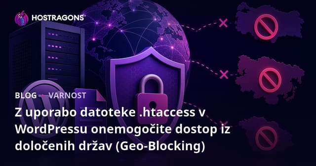 Z uporabo datoteke .htaccess v WordPressu onemogočite dostop iz določenih držav (Geo-Blocking)