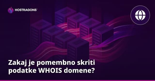 Zakaj je pomembno skriti podatke WHOIS domene?