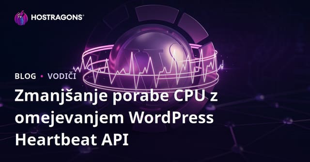 Zmanjšanje porabe CPU z omejevanjem WordPress Heartbeat API