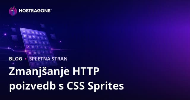 Zmanjšanje števila HTTP zahtevkov s tehniko CSS Sprites