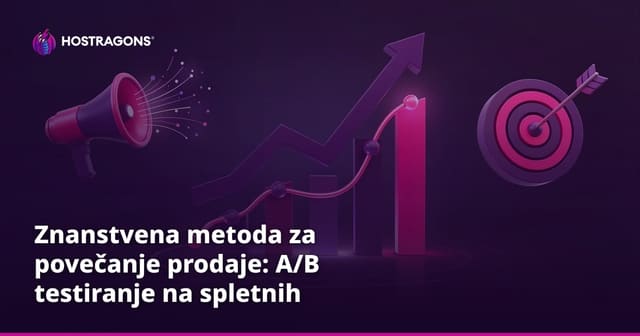 Znanstvena metoda za povečanje prodaje: A/B testiranje na spletnih straneh