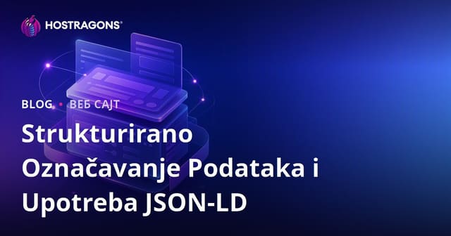 Strukturirano Označavanje Podataka i Upotreba JSON-LD