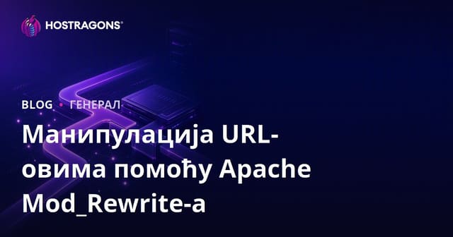 Apache Mod_Rewrite i Manipulacija URL-ovima