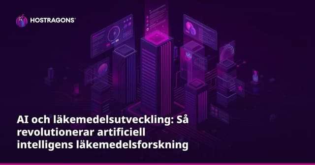 AI och läkemedelsutveckling: Så revolutionerar artificiell intelligens läkemedelsforskning