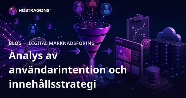 Analys av användarn intention (Search Intent) och fastställande av innehållsstrategi