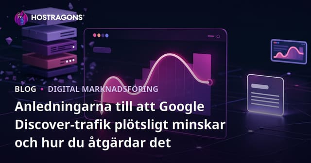 Anledningarna till att Google Discover-trafik plötsligt minskar och hur du åtgärdar det