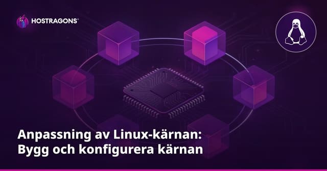 Anpassning av Linux-kärnan: Bygg och konfigurera kärnan