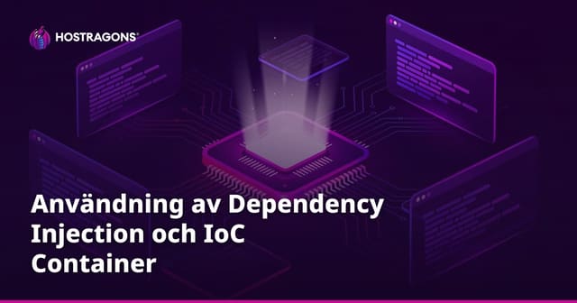 Användning av Dependency Injection och IoC Container