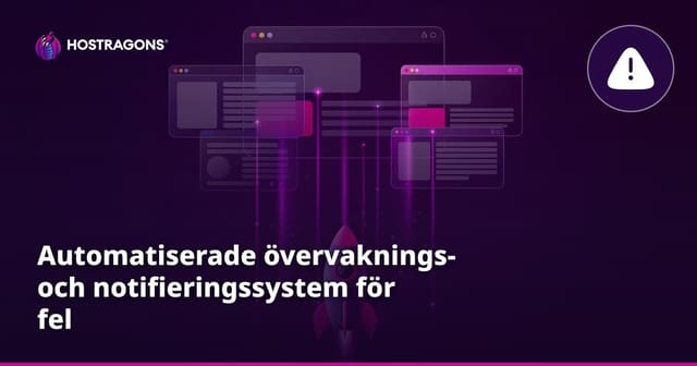 Automatiserade övervaknings- och notifieringssystem för fel