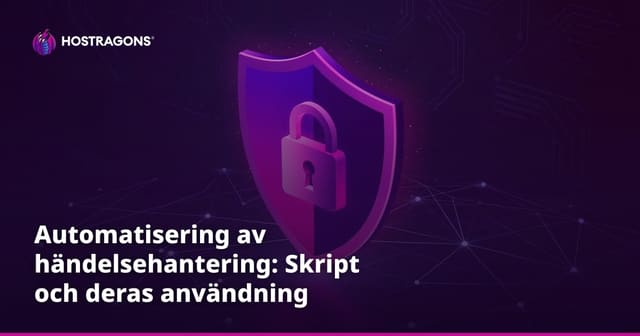 Automatisering av händelsehantering: Skript och deras användning