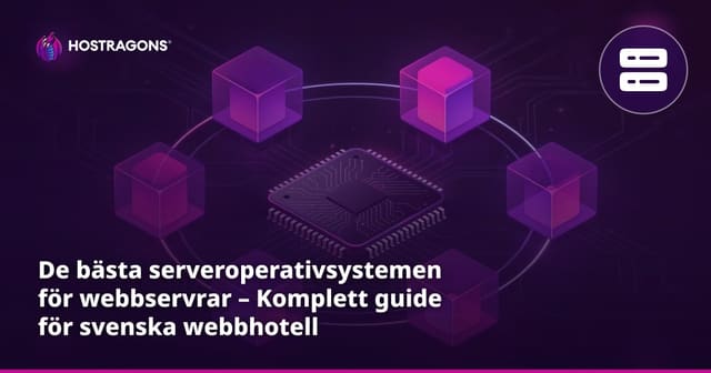 De bästa serveroperativsystemen för webbservrar – Komplett guide för svenska webbhotell