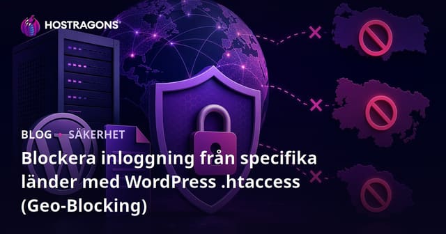 Blockera inloggning från specifika länder med WordPress .htaccess (Geo-Blocking)
