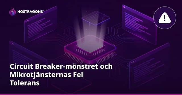Circuit Breaker-mönstret och felhantering i mikroservicemiljöer