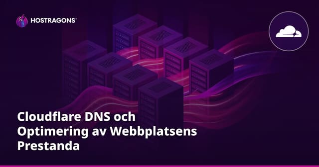 Cloudflare DNS och Optimering av Webbplatsens Prestanda