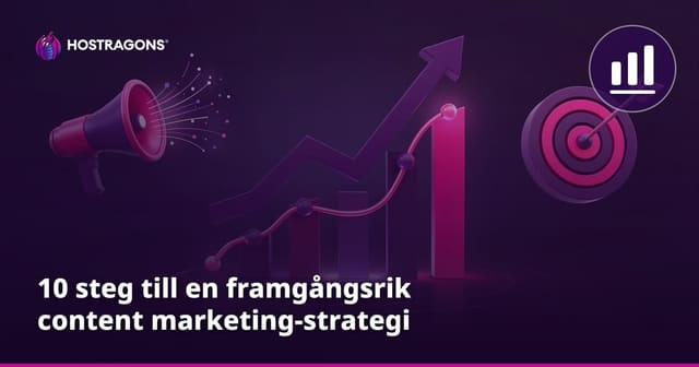 10 steg till en framgångsrik content marketing-strategi