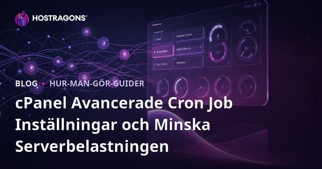 cPanel Avancerade Cron Job Inställningar och Minska Serverbelastningen