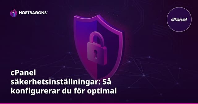cPanel säkerhetsinställningar: Så konfigurerar du för optimal skydd