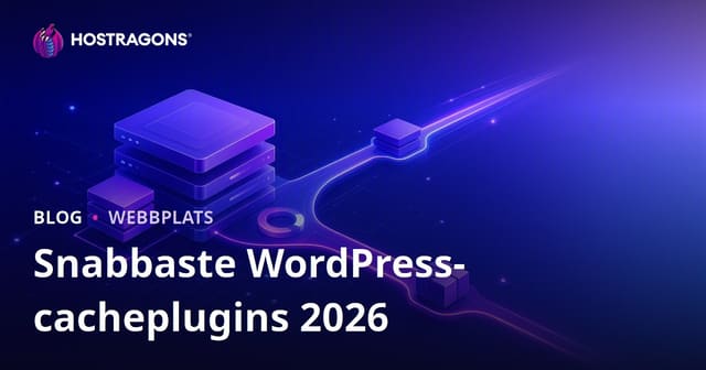 De Bästa och Snabbaste WordPress Cache (Caching) Plugins Jämförelse