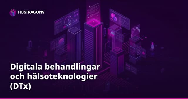 Digitala behandlingar och hälsoteknologier (DTx)