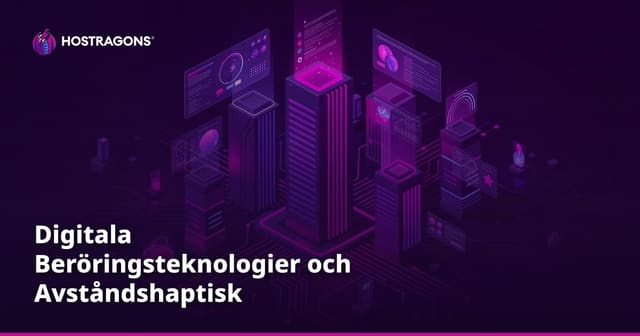 Digitala Beröringsteknologier och Avståndshaptisk Kommunikation