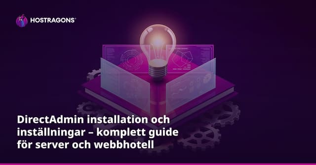 DirectAdmin installation och inställningar – komplett guide för server och webbhotell