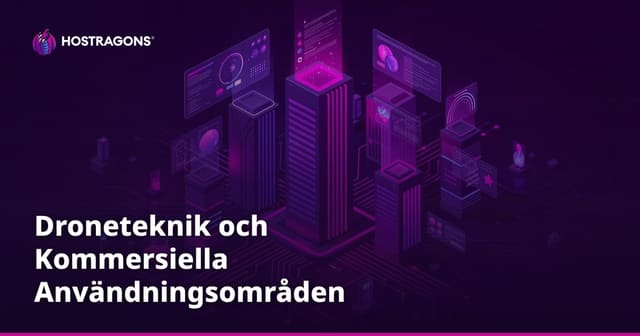 Droneteknik och Kommersiella Användningsområden