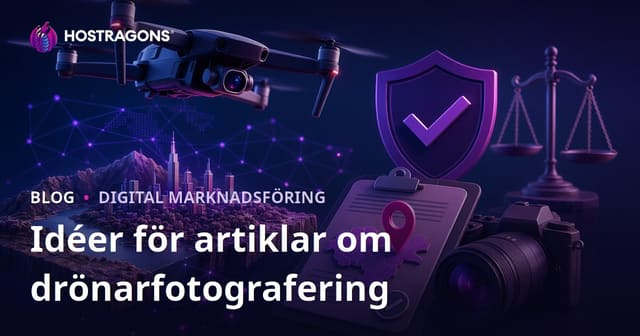 Dronfotografi och Tillstånd för Flygande Inspelningar: Idéer för Trafikdrivande Artiklar