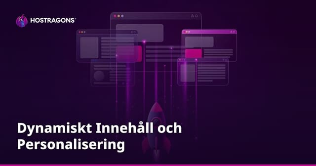 Dynamiskt Innehåll och Personalisering