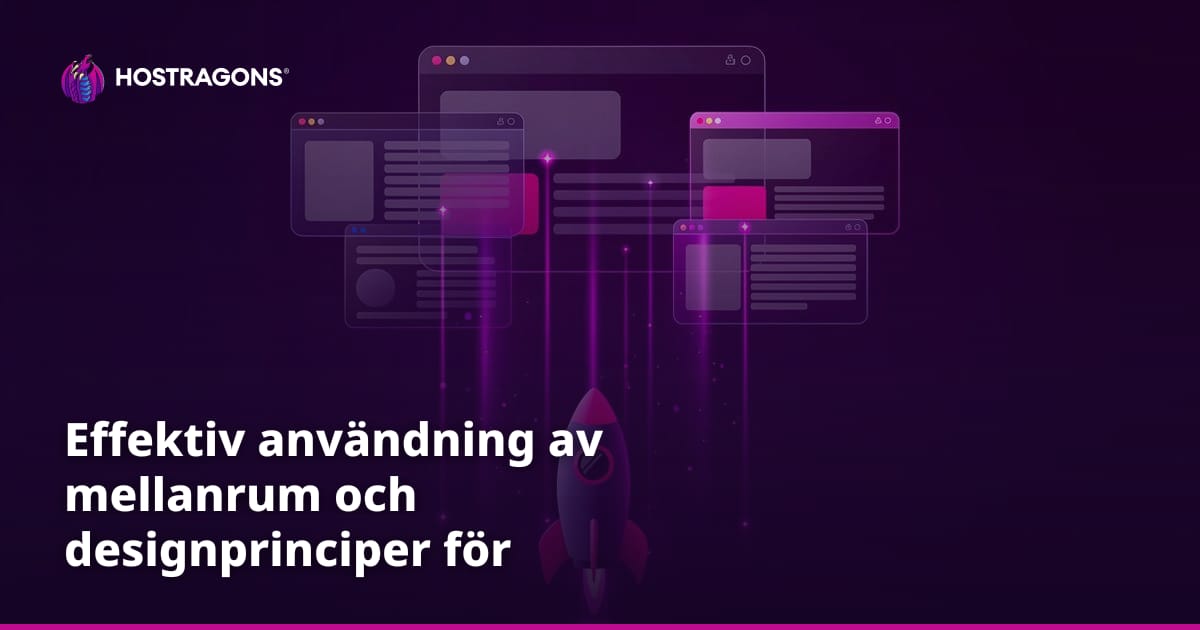 Effektiv användning av mellanrum och designprinciper för webbdesign