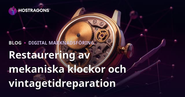 Lyxig nischbloggguide för mekanisk klockrestaurering och vintage klockreparationer