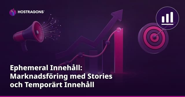 Ephemeral Innehåll: Marknadsföring med Stories och Temporärt Innehåll