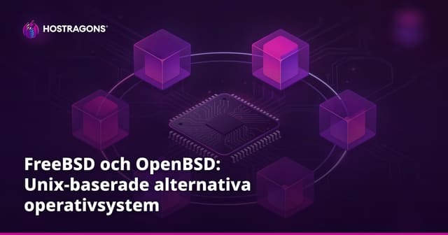 FreeBSD och OpenBSD: Unix-baserade alternativa operativsystem