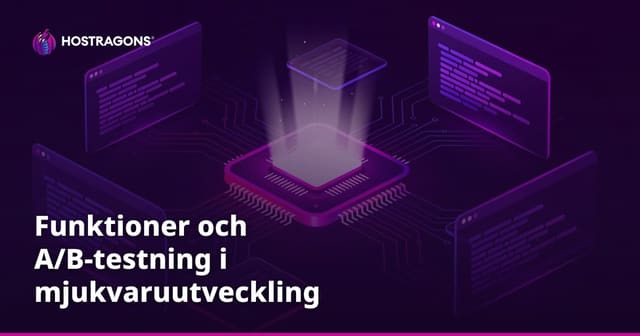 Funktioner och A/B-testning i mjukvaruutveckling