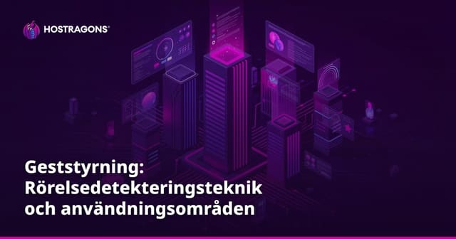 Geststyrning: Rörelsedetekteringsteknik och användningsområden