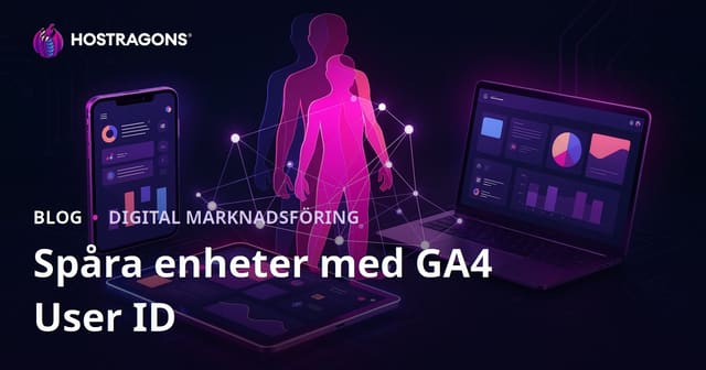 Google Analytics 4 (GA4) Användar-ID Spårning för Inter-enhetlig Användartäckning
