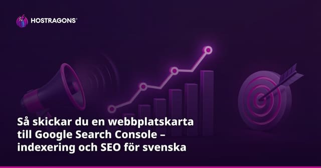 Så skickar du en webbplatskarta till Google Search Console – indexering och SEO för svenska webbplatser