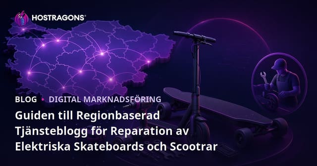 Guiden till Regionbaserad Tjänsteblogg för Reparation av Elektriska Skateboards och Scootrar