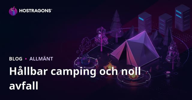 Hållbar Camping och Noll Avfall i Naturen: Mikroinnehållsblogg