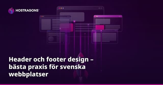 Header och footer design – bästa praxis för svenska webbplatser