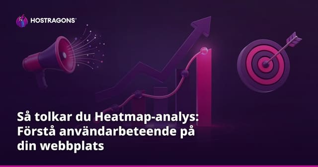 Så tolkar du Heatmap-analys: Förstå användarbeteende på din webbplats