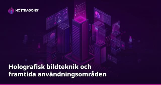 Holografisk bildteknik och framtida användningsområden