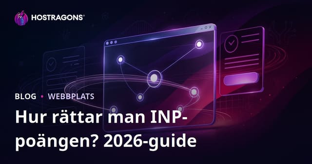 Hur man förbättrar INP (Interaction to Next Paint) poängen på webbplatser