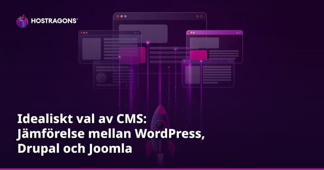 Idealiskt val av CMS: Jämförelse mellan WordPress, Drupal och Joomla
