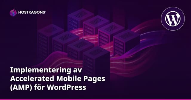Implementering av Accelerated Mobile Pages (FÖRSTÄRKARE) för WordPress