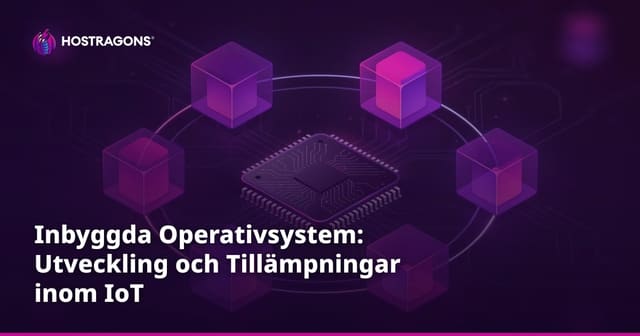 Inbyggda Operativsystem: Utveckling och Tillämpningar inom IoT