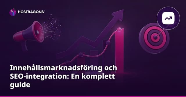 Innehållsmarknadsföring och SEO-integration: En komplett guide