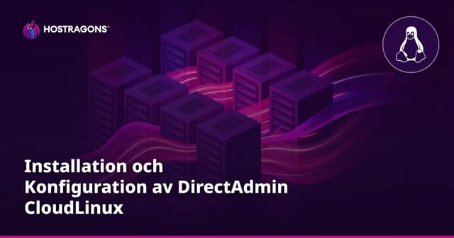 Installation och Konfiguration av DirectAdmin CloudLinux
