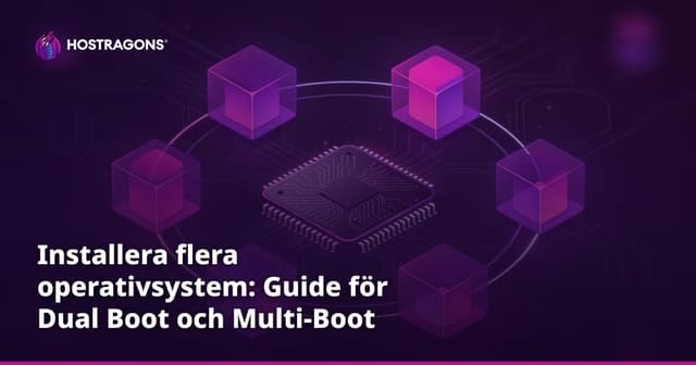Installera flera operativsystem: Guide för Dual Boot och Multi-Boot