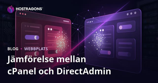 Jämförelse av cPanel och DirectAdmin: Vilket är mer användarvänligt?